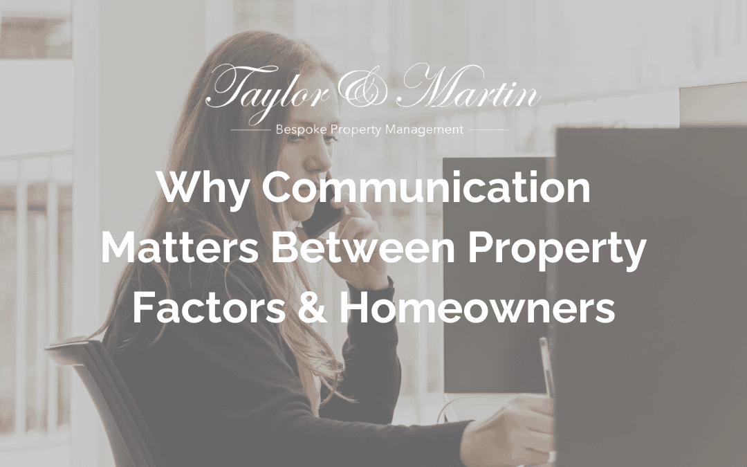 Why Communication Matters Between Property Factors & Homeowners